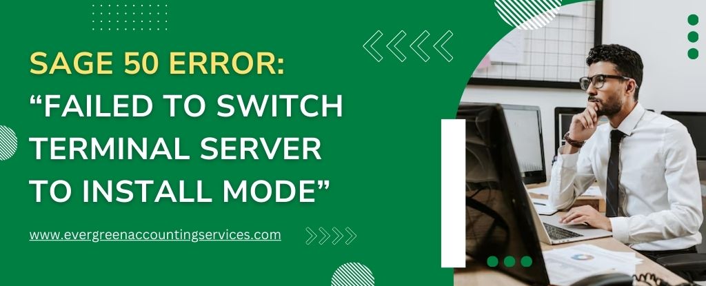 Sage 50 Error Failed to Switch Terminal Server to Install Mode