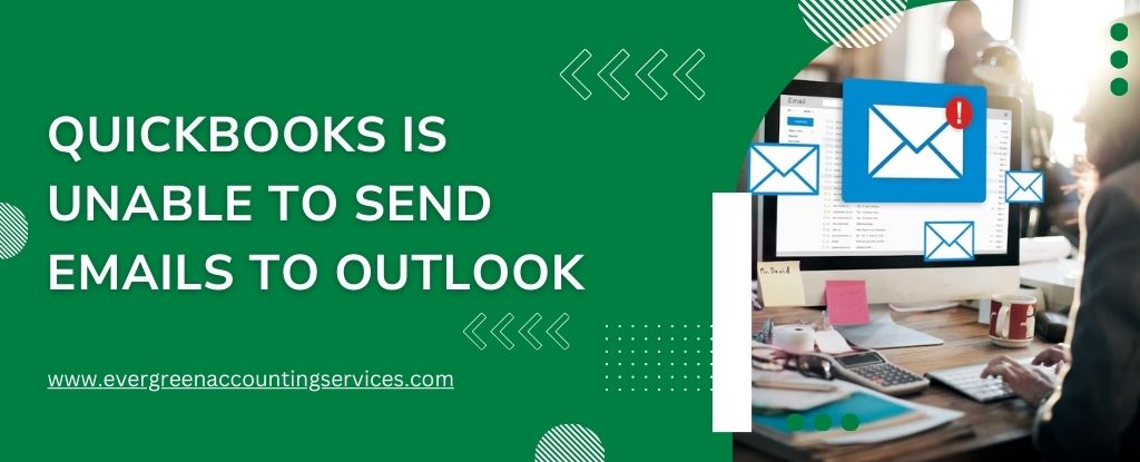 QuickBooks is Unable to Send Emails to Outlook