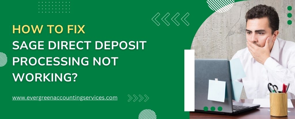 Sage Direct Deposit Processing Not Working