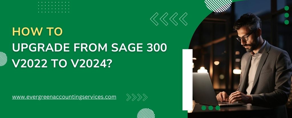 Upgrade from Sage 300 v2022 to v2024