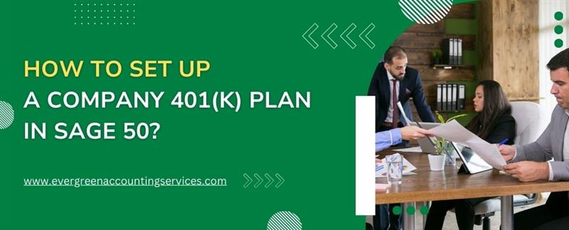 Set Up Company 401(k) Plan in Sage 50