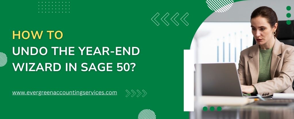 Undo Year-End Wizard in Sage 50