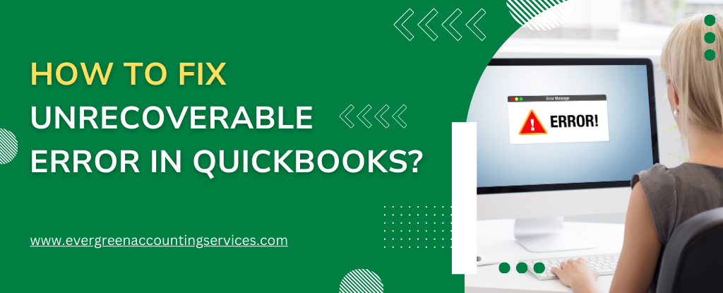 QuickBooks Unrecoverable Error