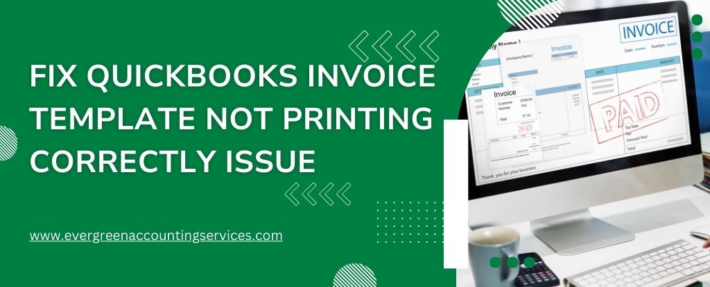 QuickBooks Invoice Template Not Printing Correctly