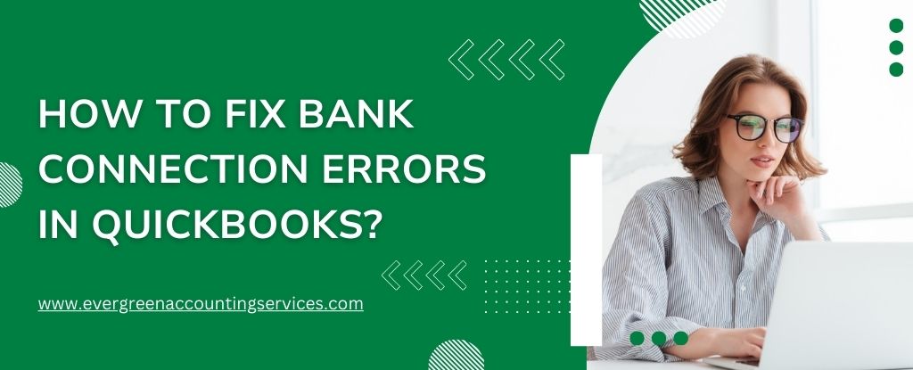 Bank Connection Errors in QuickBooks