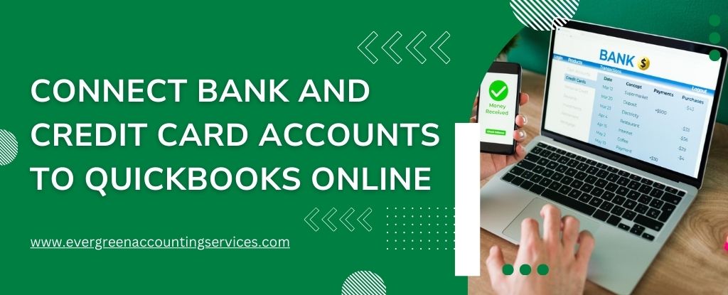 Connect Bank and Credit Card Accounts to QuickBooks Online