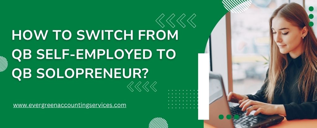 Switch from QuickBooks Self-Employed to QuickBooks Solopreneur