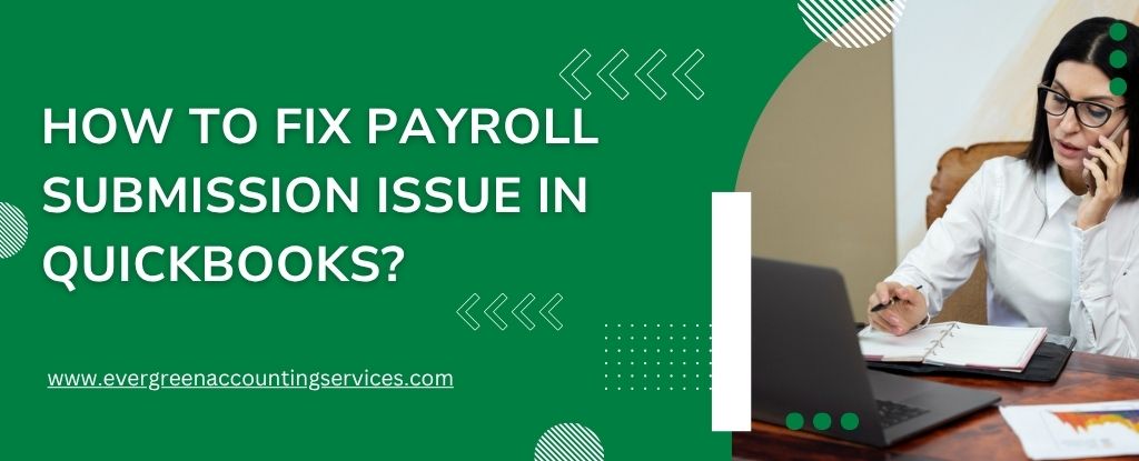 Payroll Submission Issue in QuickBooks