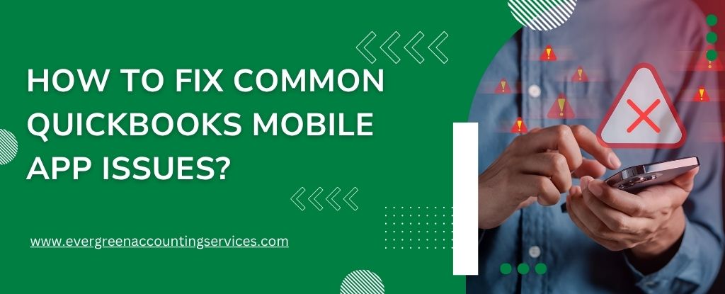 QuickBooks Mobile App Issues