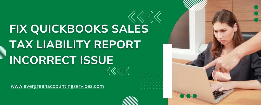 QuickBooks Sales Tax Liability Report Incorrect