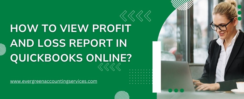 View Profit and Loss Report in QuickBooks Online